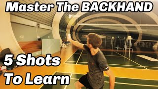 Badminton Master The BACKHAND  5 BACKHAND SHOTS TO LEARN [upl. by Donovan]