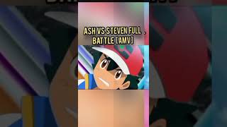 FRIENDSHIP BETWEEN ASH AND PICKCHU ASH VSSTEVEN FULL BATTLE [upl. by Renwick786]