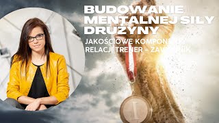 Budowanie Mentalnej Siły Zawodników i Drużyn Relacja Trener  Zawodnik Psychologia sportu [upl. by Romola]