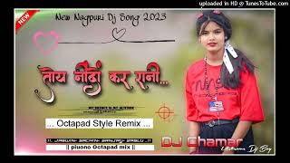 Toy nindo kr Rani🎹 octapad Rimix 2023 new nagpuri DJ song  tabahi octapad mix  DJ Chamarsay [upl. by Udela788]