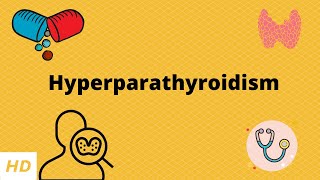 Hyperparathyroidism Causes Signs and Symptoms Diagnosis and Treatment [upl. by Ennylyak]