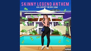 Skinny Legend Anthem [upl. by Sacksen]