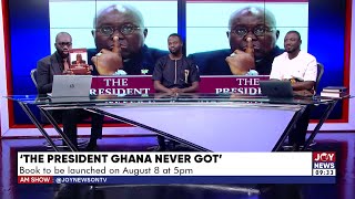 The President Ghana Never Got The book to be launched on August 8 [upl. by Carie]