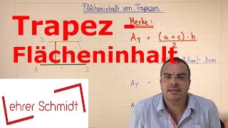 Trapez  Flächeninhalt berechnen  Geometrie  Mathematik  Lehrerschmidt [upl. by Nire]