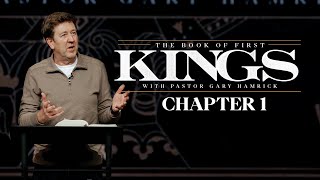 Verse by Verse Bible Study  1 Kings 1  Gary Hamrick [upl. by Adyeren]