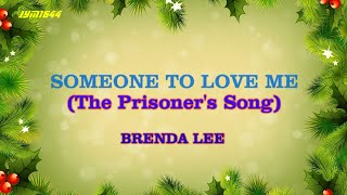 Someone To Love Me The Prisoners Song 1961  Brenda Lee [upl. by Keenan]