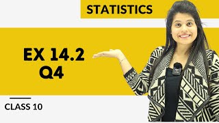 Ex 142 Q4  Statistics  Chapter 14  Class 10 Maths  NCERT [upl. by Sand619]