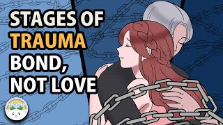 7 STAGES of Trauma Bond NOT LOVE [upl. by Eimaj]