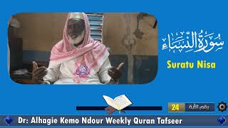 Dr Alhagie Kemo Ndour Weekly TafsirulQuran Suratu Nisa 12 from Ayah 24 [upl. by Ashjian447]