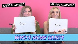 Brynn Rumfallo and Sadie Rumfallo  Whos More Likely [upl. by Perni]