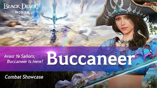 「Buccaneer」Combat Showcase｜Black Desert Mobile [upl. by Elletnohs316]