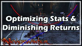 Neverwinter Optimizing Stats amp Diminishing Returns [upl. by Melvyn]