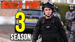 TRIGGER POINT Season 3 Release Date amp Everything You Need To Know [upl. by Oderfla145]