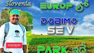 Green Park in Slovenialo Dobimo sev Park ఇదేtravel comedy funny [upl. by Eilsil]