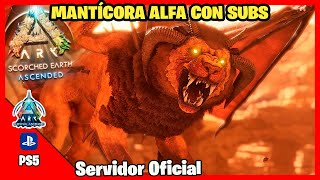 Mantícora Alfa y más cositas  ARK Survival Arcended [upl. by Pirnot]