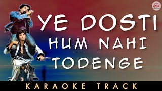 YE DOSTI HUM NAHI TODENGE  KARAOKE  Sholay  Amitabh Bachchan  Dharmendra  Happy Track [upl. by Redvers]