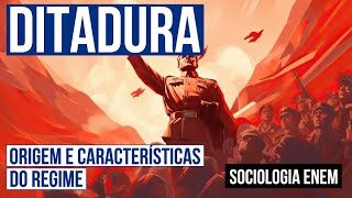 DITADURA origem e características do regime  Sociologia para o Enem  Fábio Luís Pereira [upl. by Nuahsar]