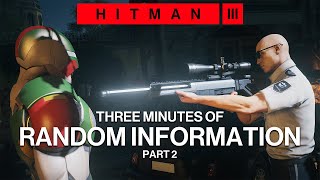 3 minutes of random information about Hitman 3  Part 2 [upl. by Bills633]