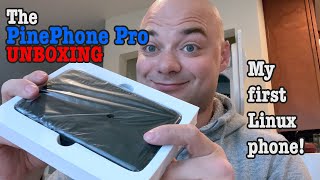 PinePhone Pro UNBOXING My first Linux phone [upl. by Osric]