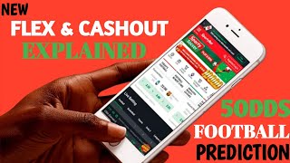 New update Flex bet and Cashout explained Sportybet Predictions How does flex work flexbet [upl. by Notsirhc]