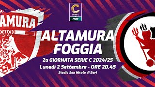 ALTAMURA  FOGGIA  SERIE C 202425  DIRETTA LIVE CRONACA STATISTICHE amp CAMPO 3D [upl. by Ellehciram813]