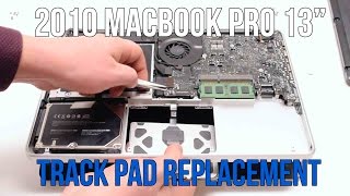 2010 Macbook Pro 13quot A1278 Track Pad Replacement [upl. by Anne]