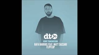 Rafa Barrios  Flipflop feat Matt Sassari Original Mix [upl. by Averi]