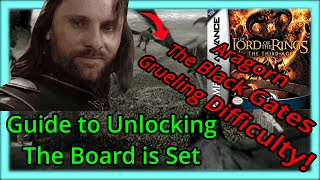 Can Aragorn Beat The Black Gate on Grueling Difficulty Guide to Unlock The Board is Set [upl. by Dumas521]