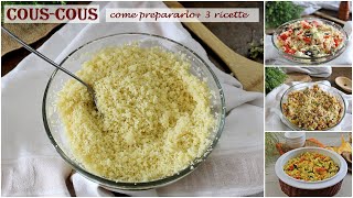 COME PREPARARE IL COUSCOUS  3 RICETTE [upl. by Ecnarrot]