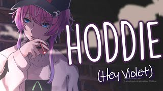 「Nightcore」→ Hoodie Hey Violet Lyrics [upl. by Eille177]