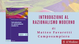 Matteo Favaretti Camposampiero quotIntroduzione al razionalismo modernoquot [upl. by Cotterell]