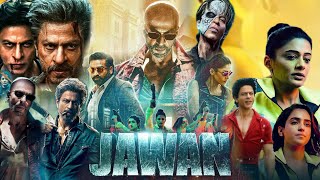 Jawan Full Movie 2023 in Hindi facts amp details  Shahrukh Khan Nayanthara Vijay Sethupathi [upl. by Suivart]