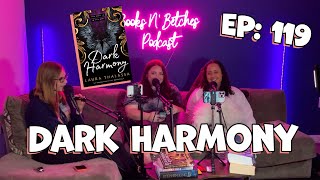 Dark Harmony by Laura Thalassa  Books N Betches Ep 119 [upl. by Ennovehc]