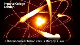 Thermonuclear fusion versus Murphys Law [upl. by Air936]