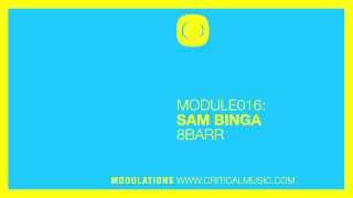 Sam Binga  8Barr  MODULE016 Digital Exclusive [upl. by Longley]