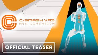 CSmash VRS New Dimension  Official Teaser Trailer [upl. by Anuahsat3]