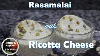 Rasamalai With Ricotta Cheese  Short amp Sweet Recipes [upl. by Eirrac]