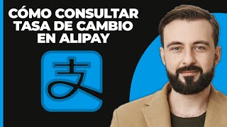 Cómo Consultar La Tasa De Cambio En Alipay [upl. by Eoin780]