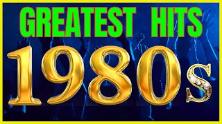 The 1980s Greatest Hits🎧Unforgettable 80s Classics🎵An Exclusive Compilation [upl. by Yhcir550]