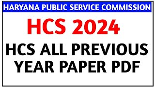 HCS 2024All Previous Year Papers PDFHpsc exam updateHcs Preparation 2024 [upl. by Mighell]