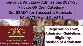 Kendriya Vidyalaya Admissions 202425 BALVATIKA and CLASS 1 for Private OR Civil Category [upl. by Sesmar]