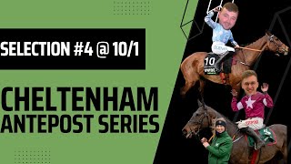 Cheltenham Antepost Selection 4  Horse Racing Tips  101 [upl. by Alleahcim]