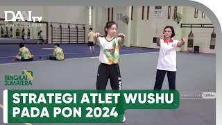 Sering Sabet Emas Ini Dia Cara Atlet Wushu Hadapi PON 2024  Bingkai Sumatra [upl. by Eissed917]