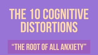 10 Cognitive Distortions That Cause Anxiety  Learn these to stop anxiety at the source [upl. by Huskey]