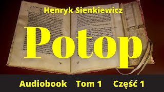 Potop Henryk Sienkiewicz Audiobook PL Tom1 Część 1 [upl. by Ricker]