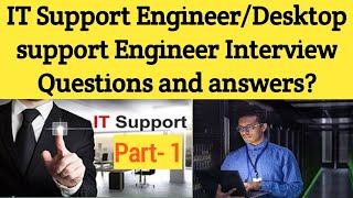 IT Support Engineer  Desktop Support Engineer Tech Support Interview Question Answer Part 1 [upl. by Kilroy]