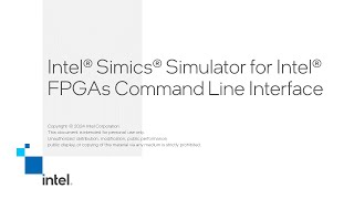 Intel® Simics® Simulator for Intel® FPGAs Command Line Interface [upl. by Mcgannon]