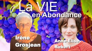 LA VIE EN ABONDANCE  Irène GROSJEAN AnneÉlise Robert hypersensible [upl. by Yehudi]