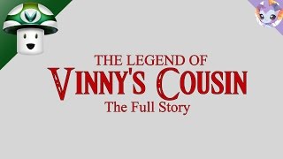 Vinesauce Vinnys Cousin The Full Story [upl. by Hein]