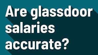 Are glassdoor salaries accurate [upl. by Sucul]